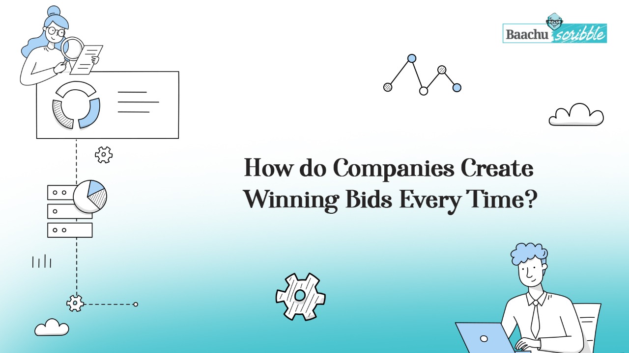 How do Companies Create Winning Bids Every Time? Baachu Scribble