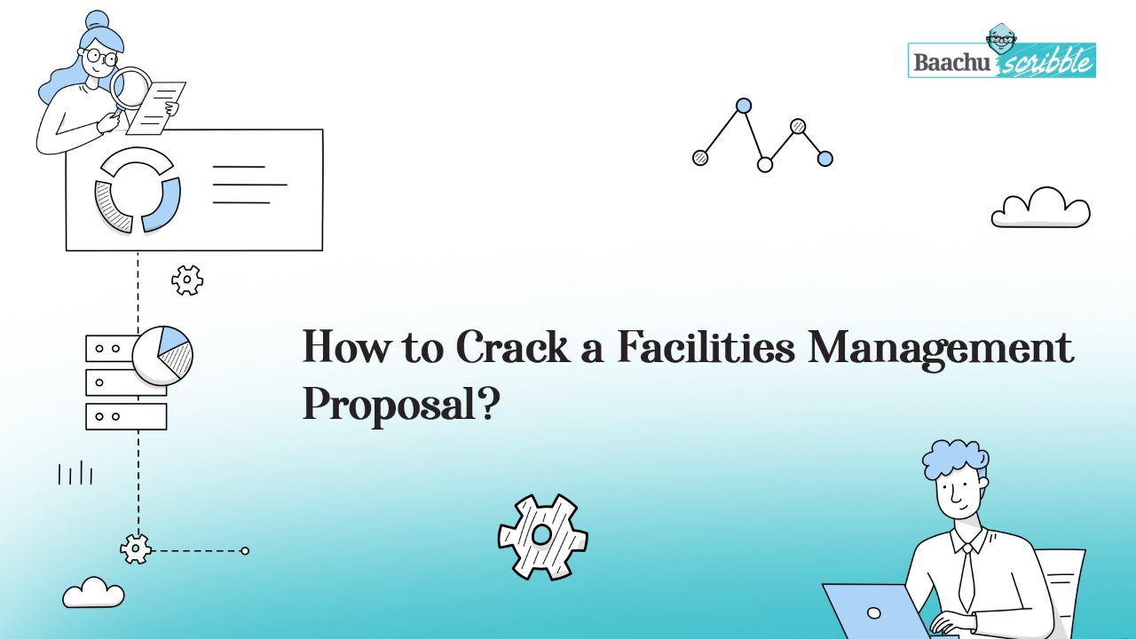 How to Crack a Facilities Management Proposal? Baachu Scribble