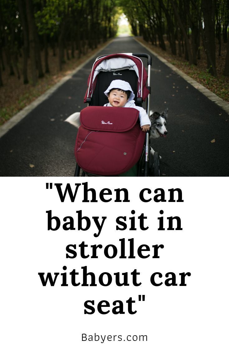When can baby sit in stroller without car seat Common