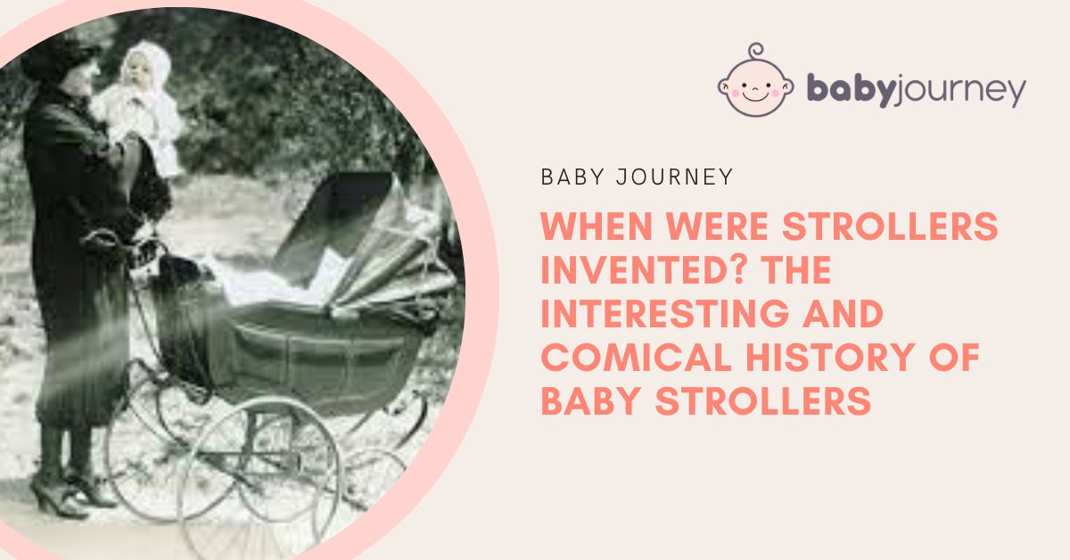 When Were Strollers Invented? Baby Journey