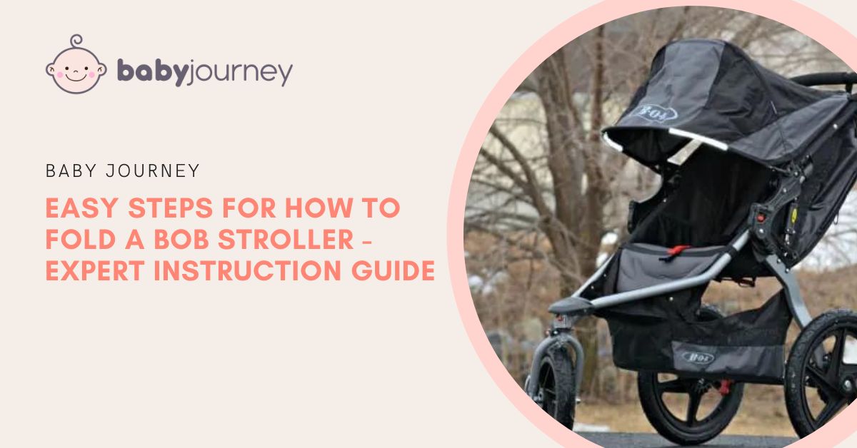 How To Fold A BOB Stroller? A StepbyStep Guide (2024)