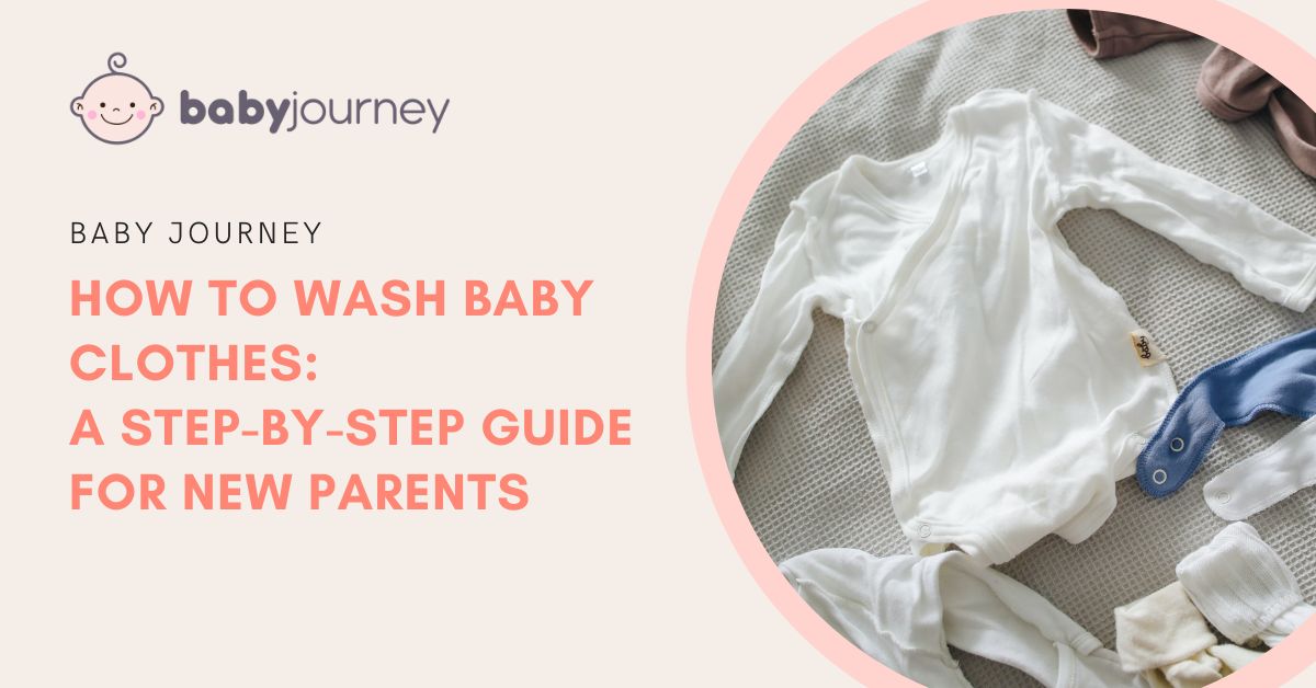 How To Wash Baby Clothes A StepbyStep Guide