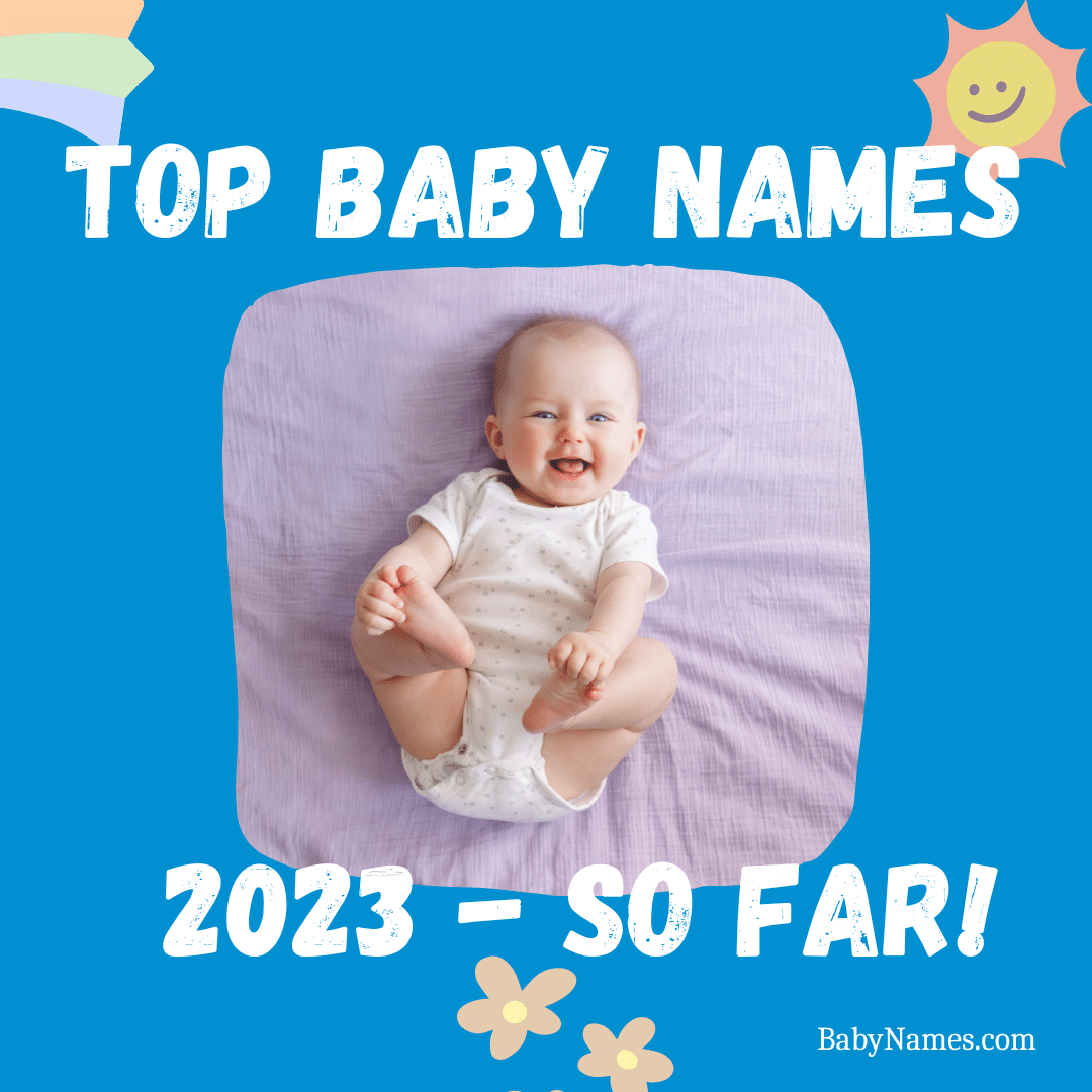 Trending Baby Names of 2023