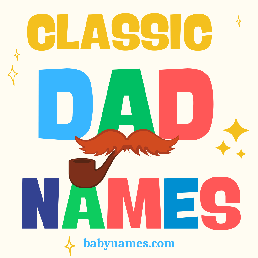 Classic “Dad” Names for Boys