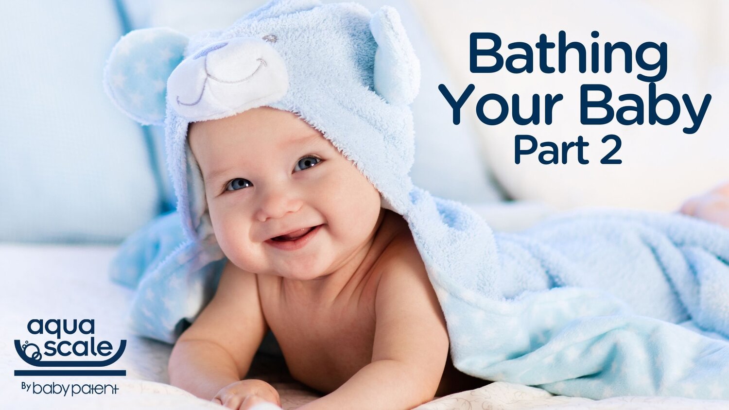 Bathing your baby Part 2 Baby Patent
