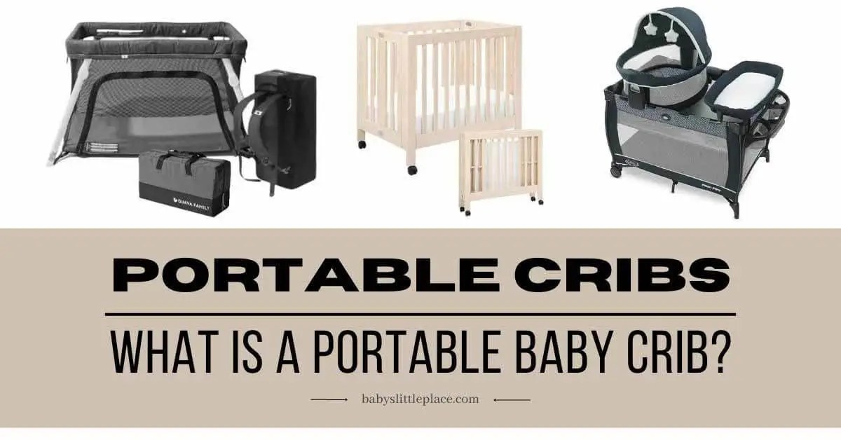 What is a Portable Baby Crib? [ Which One Do You Need? ]