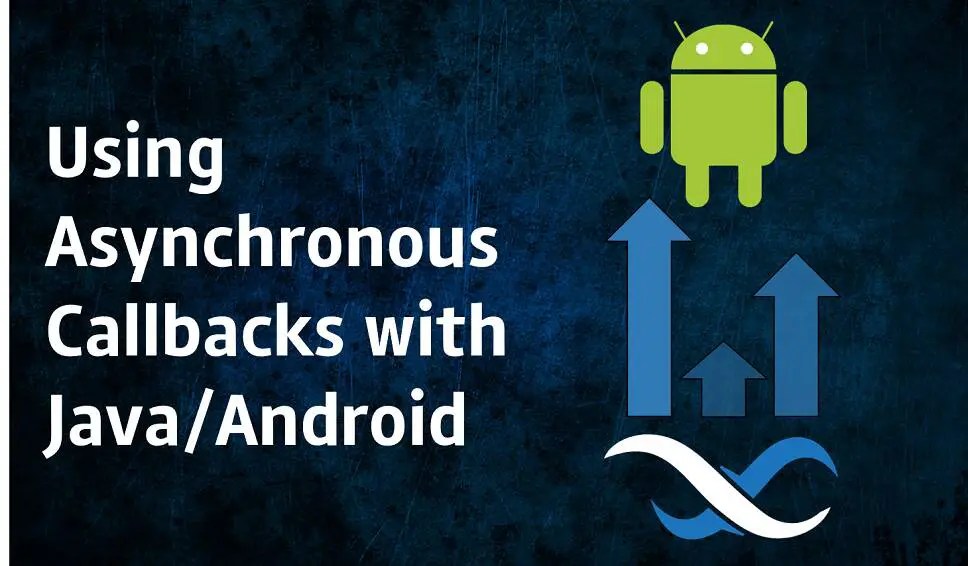 How to Use Async Callback from Backendless Android SDK Backendless