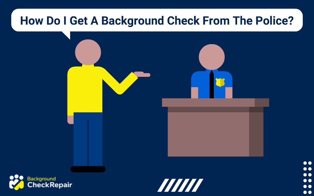 How To Get a Background Check From the Police in 2023