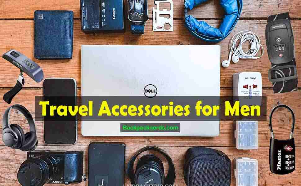Best Travel Accessories for Men [30 Items for the Best Traveling