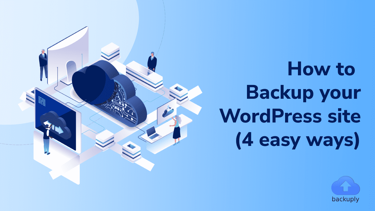 How to backup your WordPress site (4 easy ways) Backuply