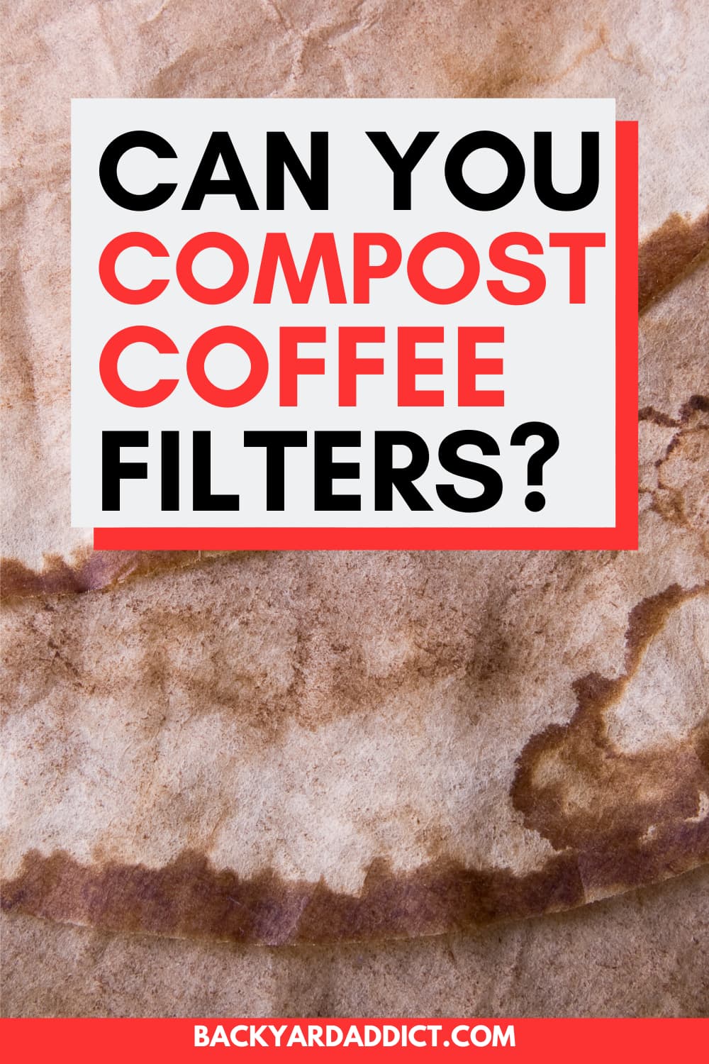 Are Coffee Filters Compostable? What You Need to Know Backyard Addict