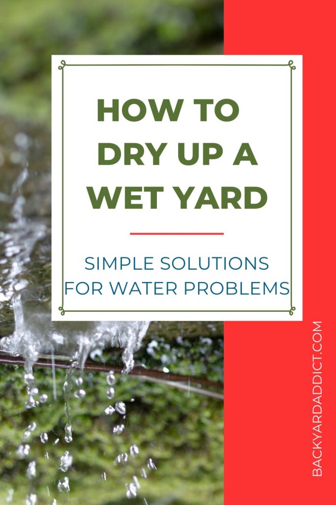 How to Dry Up A Wet Yard Fast Fixing Water Problems Backyard Addict Dev Site