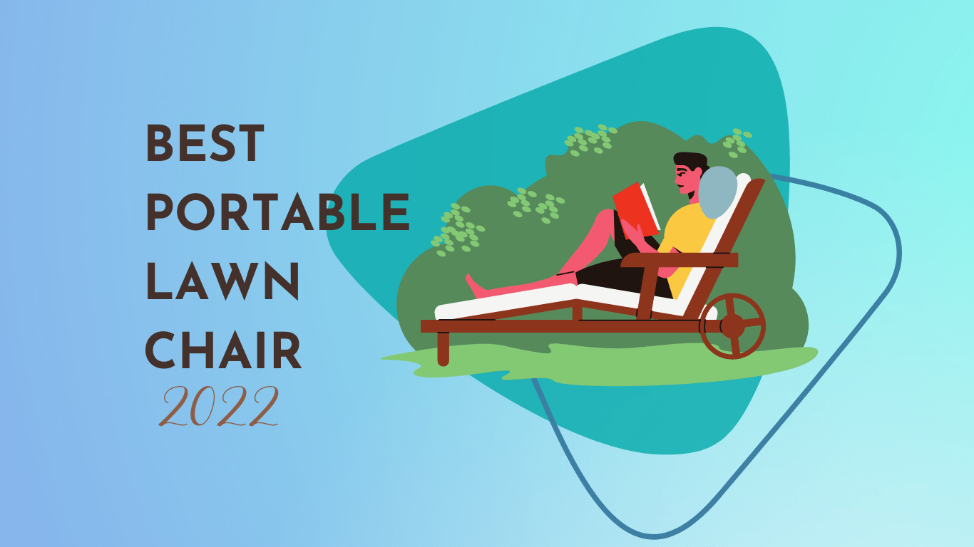 Best Portable Lawn Chair BackyardPatioLife