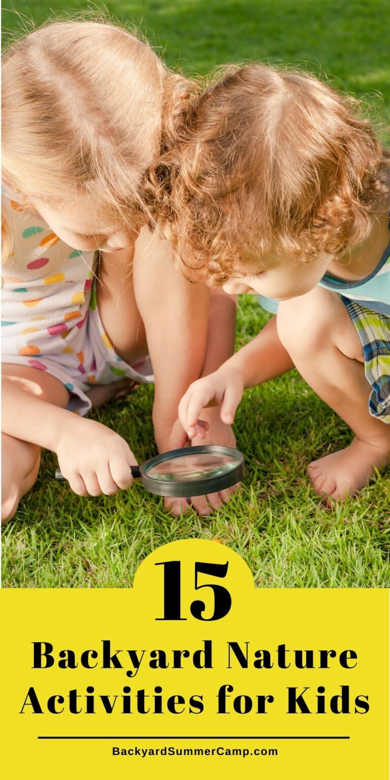 15 Backyard Nature Activities for Kids Backyard Summer Camp