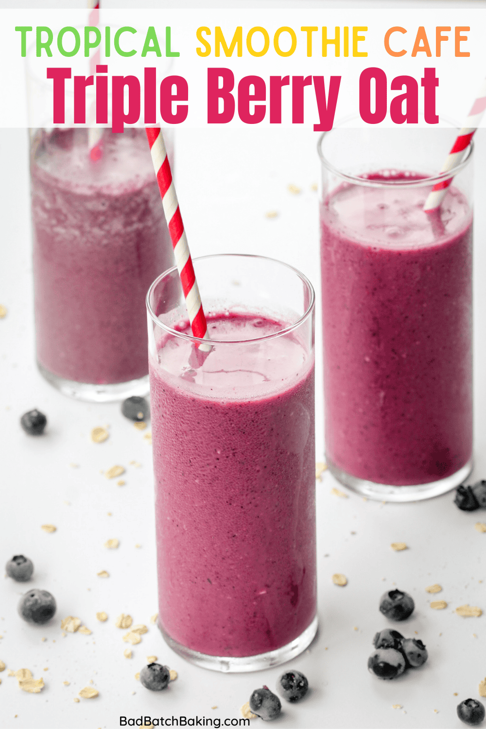 Triple Berry Oat Tropical Smoothie Copycat Recipe Bad Batch Baking Restaurant Copycat