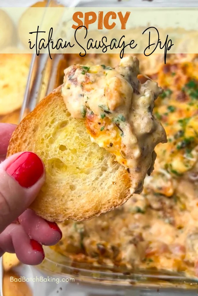 Spicy Italian Sausage Dip Bad Batch Baking Family Favorite Recipes