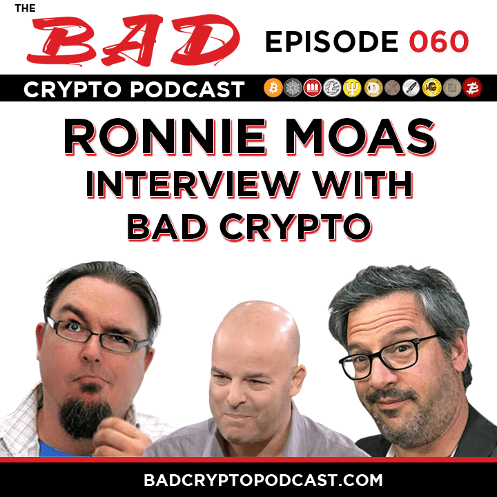 Ronnie Moas and the Future of Bitcoin Bad Crypto Podcast ep. 60 The