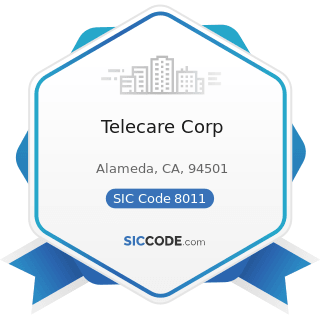 Telecare Corp - ZIP 94501, NAICS 621111, SIC 8011