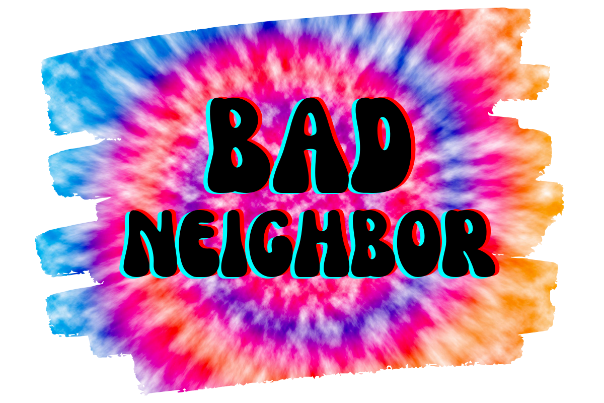 Current(ish) Song List Bad Neighbor
