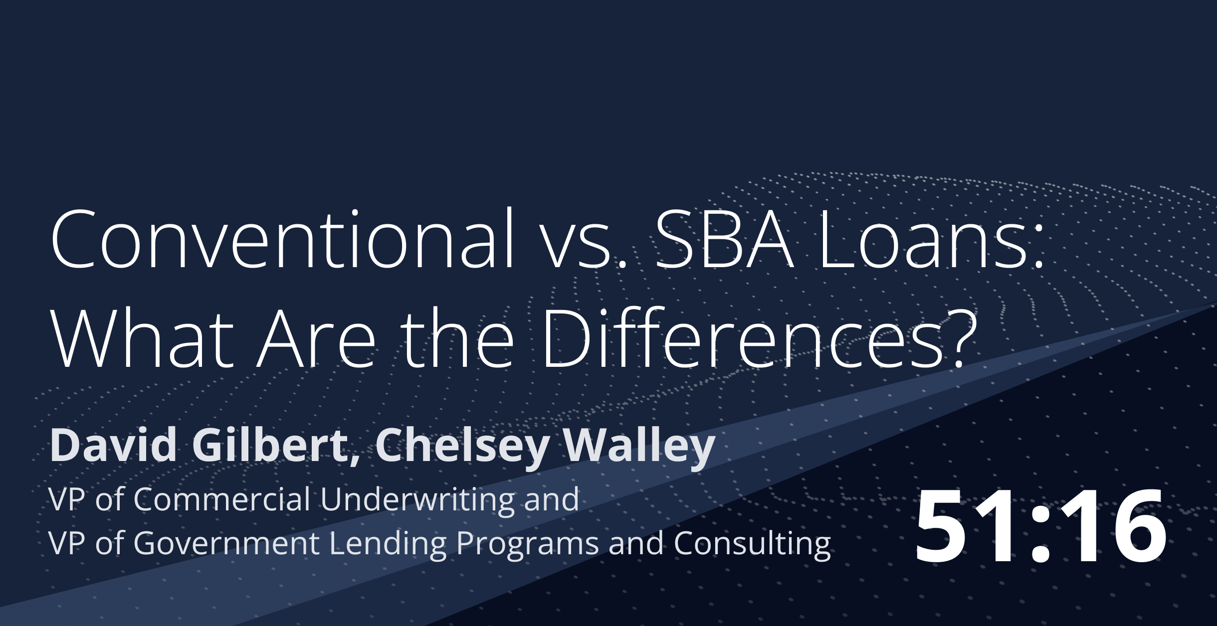 Lunch and Learn Conventional vs. SBA Loans What Are the Differences?
