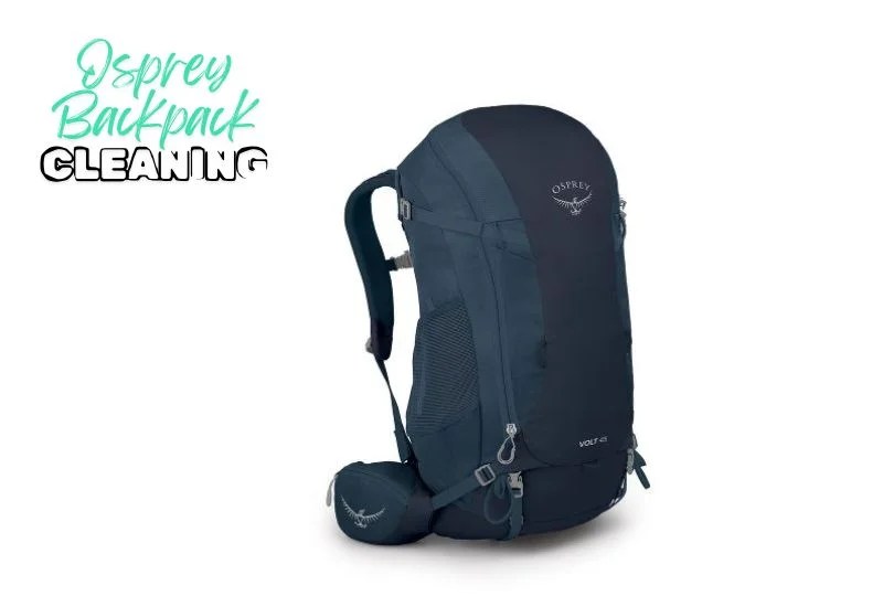 How To Clean An Osprey Backpack Cleaning and Maintenance tips