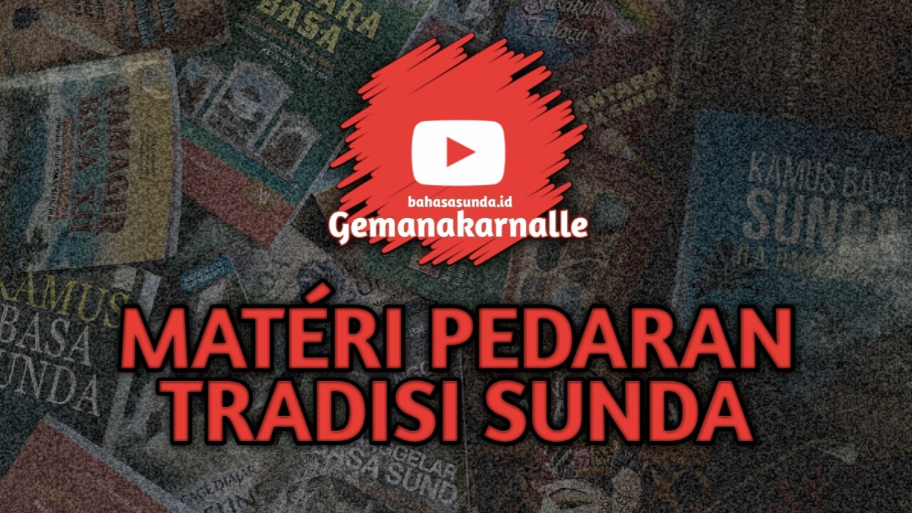MATERI PEDARAN TRADISI SUNDA bahasasunda.id
