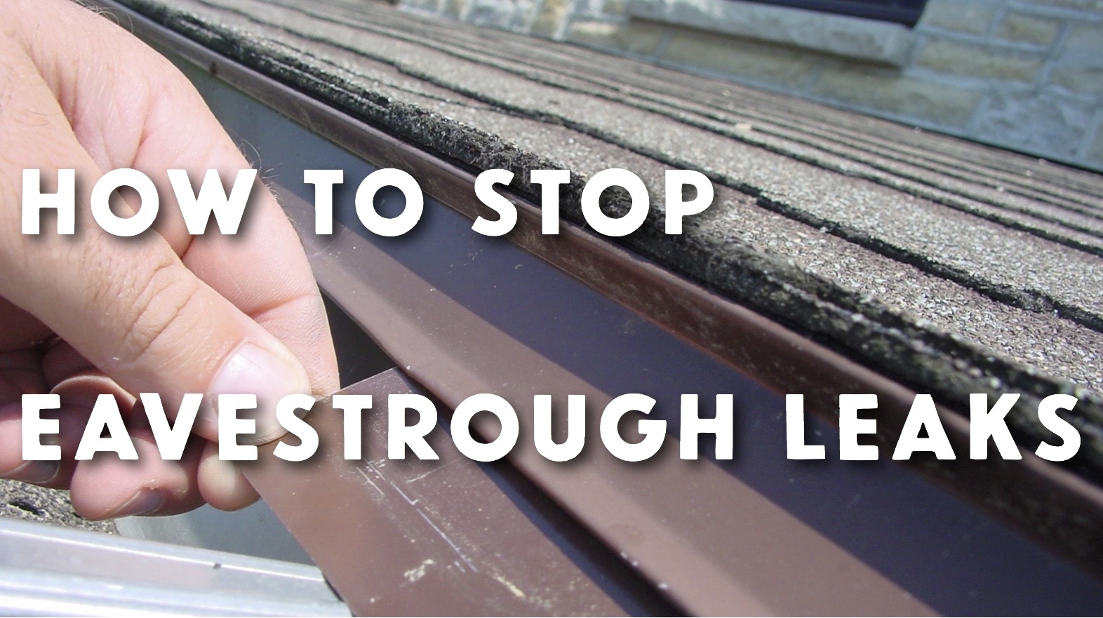 VIDEO TIP How to Stop Eavestrough Leaks
