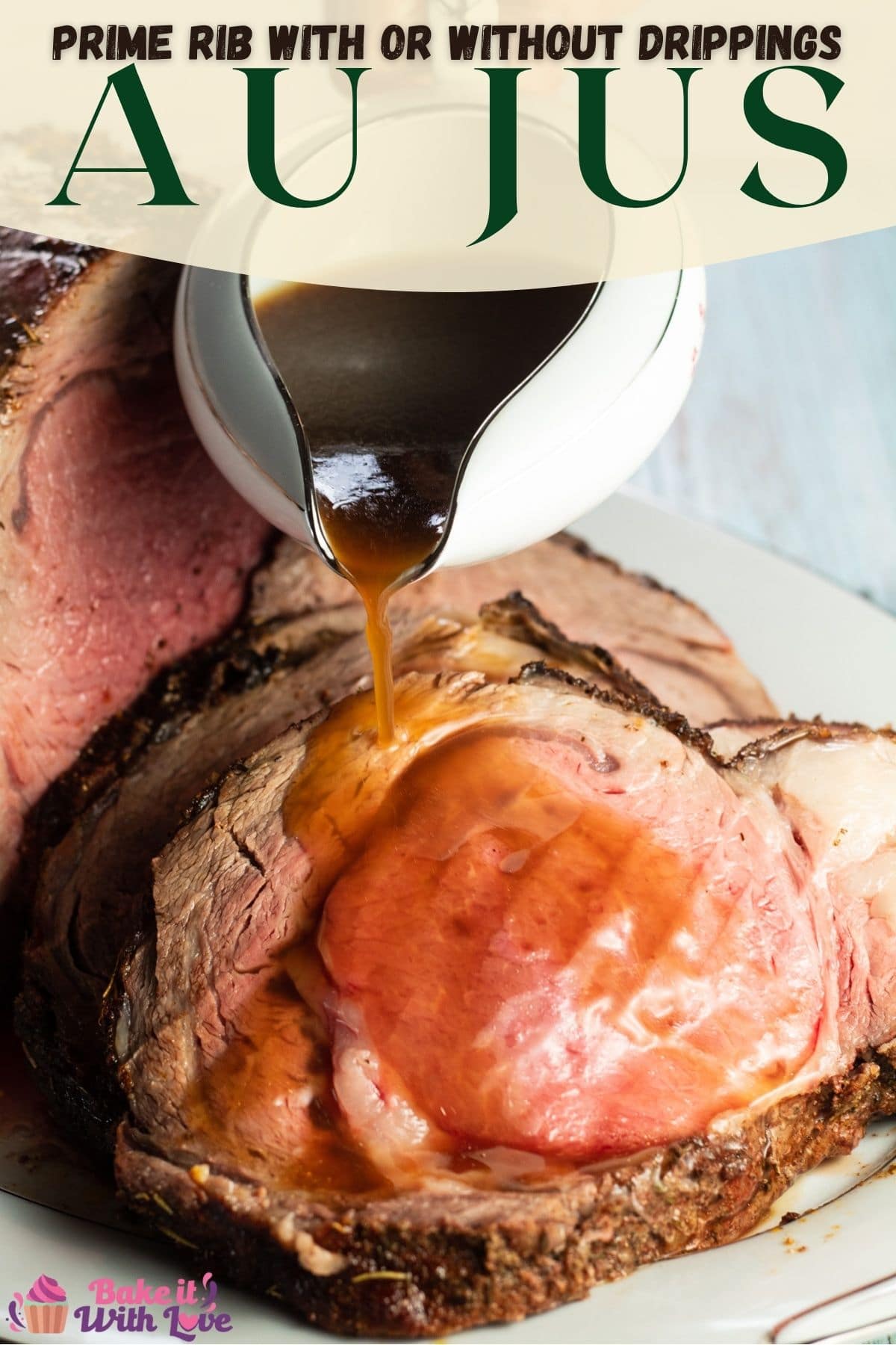 Prime Rib Au Jus Bake It With Love
