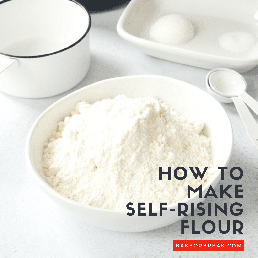 How to Make SelfRising Flour at Home Bake or Break