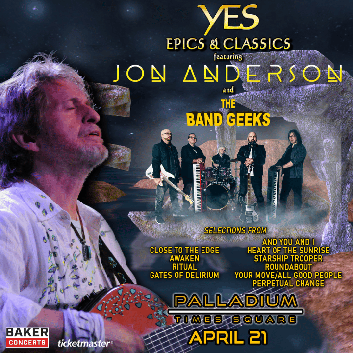 YES Epics & Classics featuring JON ANDERSON And the Band Geeks Baker