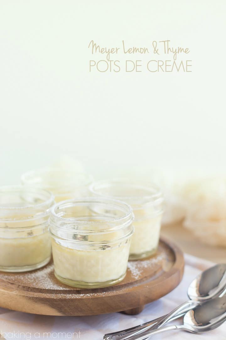 Meyer Lemon and Thyme Pots de Creme Baking A Moment