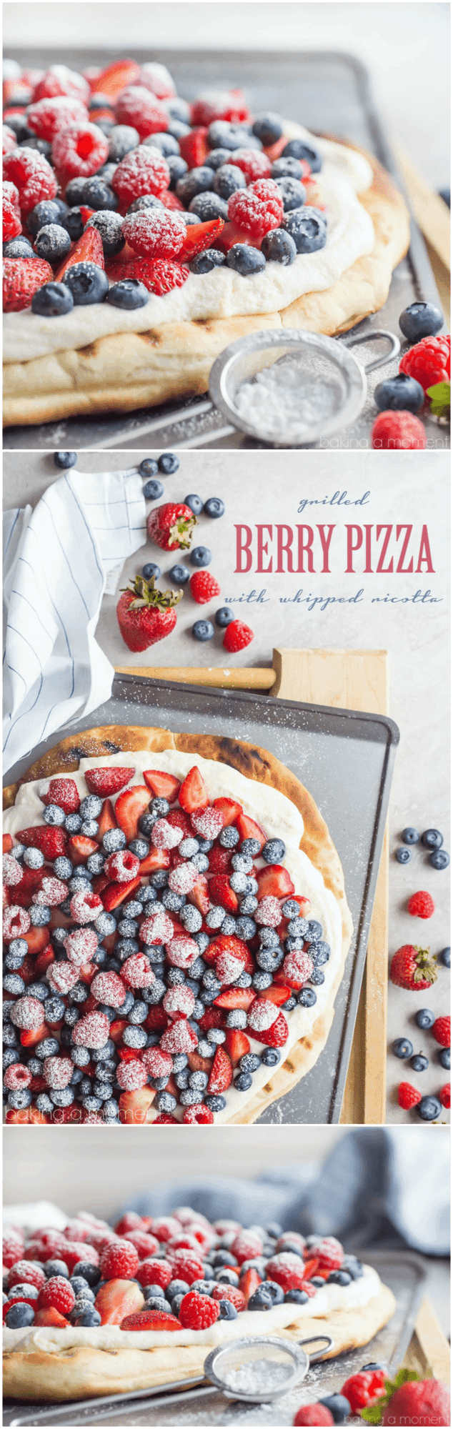 Grilled Berry Pizza with Whipped Ricotta Baking A Moment