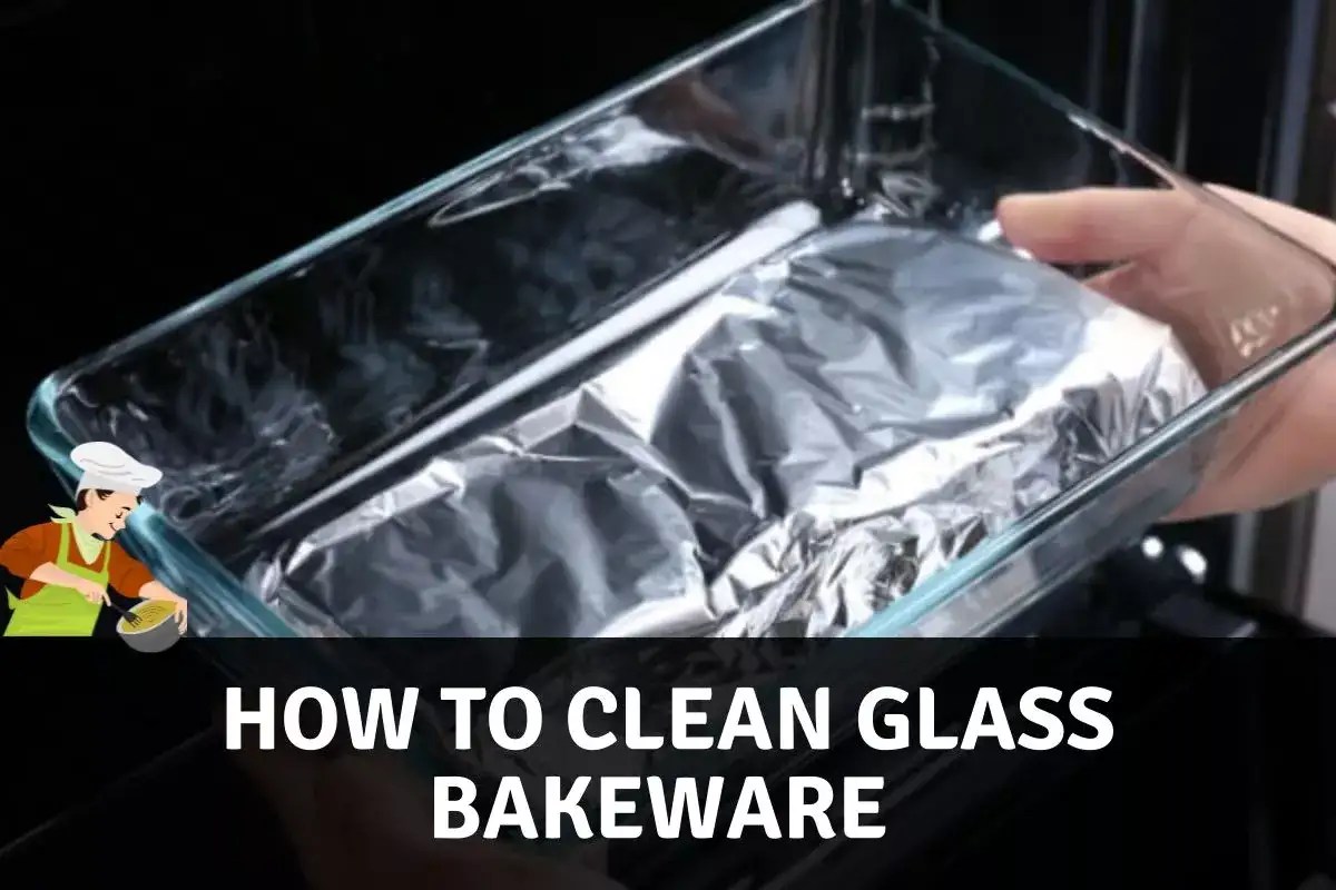 How To Clean Burnt Glass Dishes Like A Pro EasytoFollow Guide
