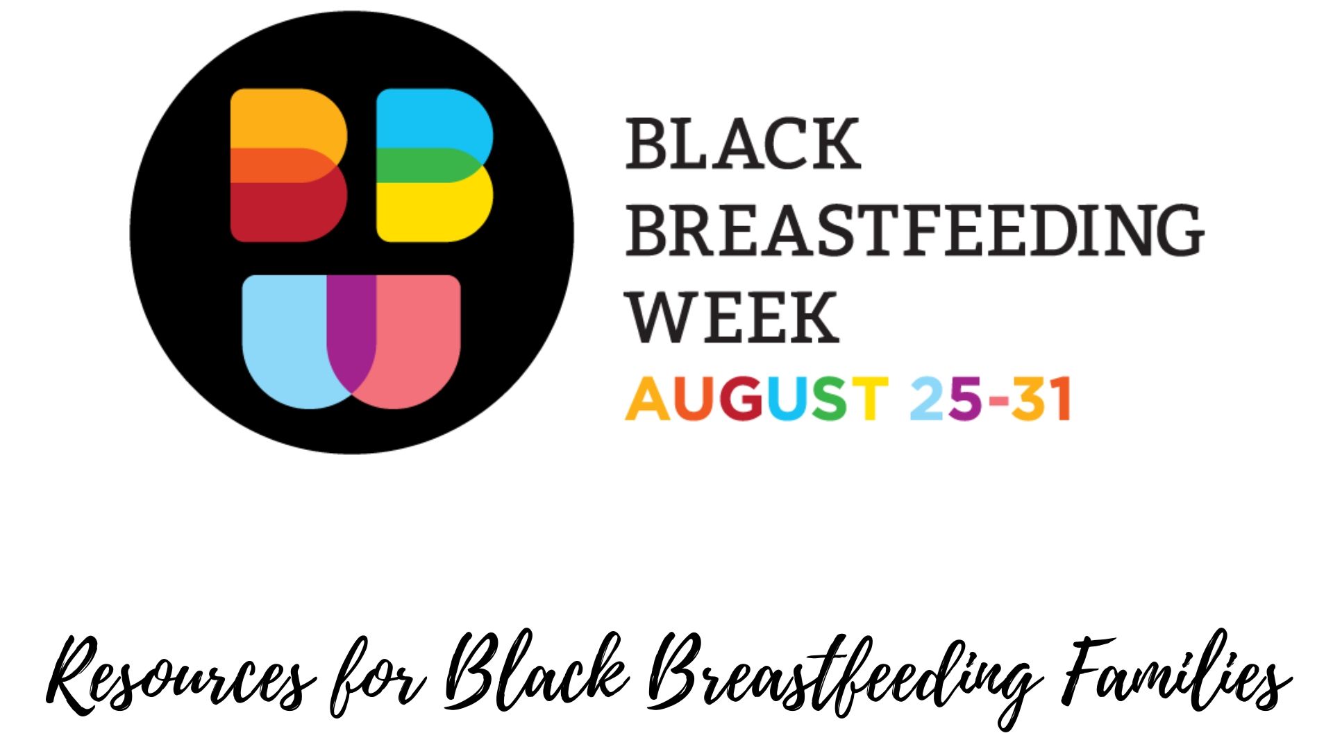 It's Black Breastfeeding Week! Resources for Black Breastfeeding Families Balanced Birth Support