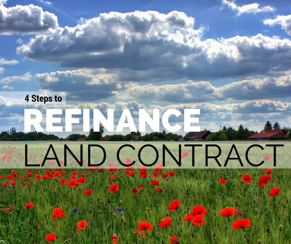 4 Steps to Land Contract Refinance Complete Guide on Getting Approved