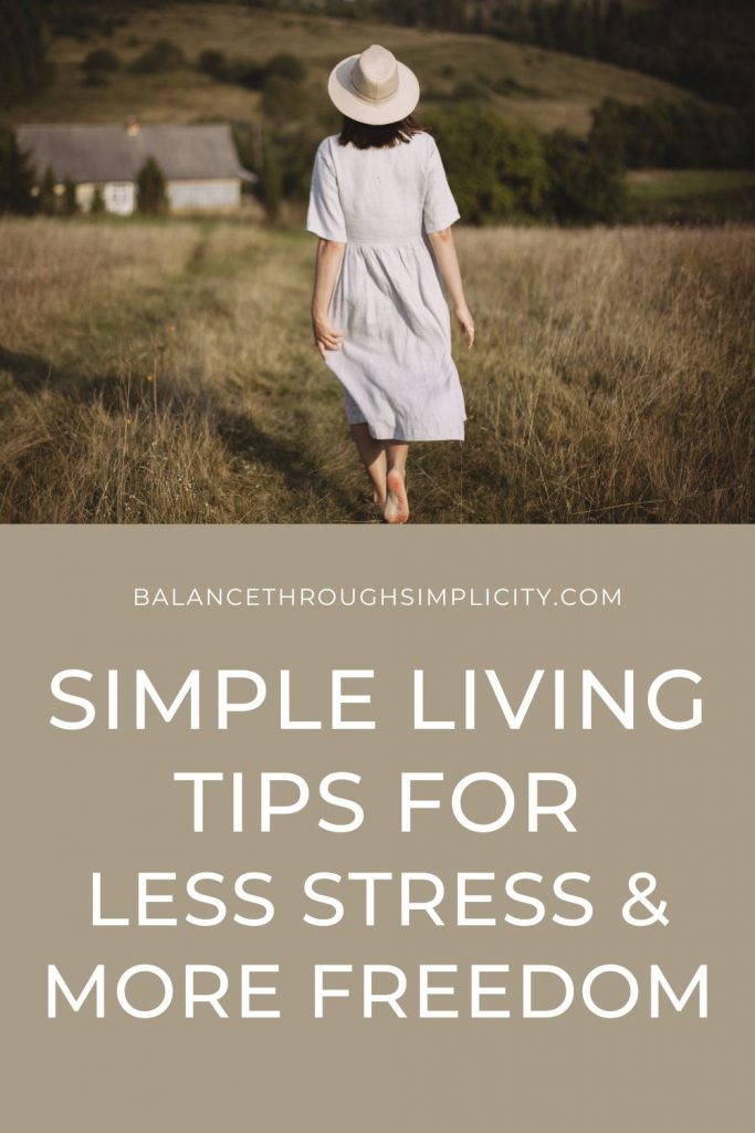 15 Simple Living Tips for Less Stress and More Freedom
