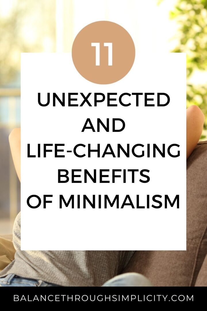 11 Unexpected And Lifechanging Benefits Of Minimalism