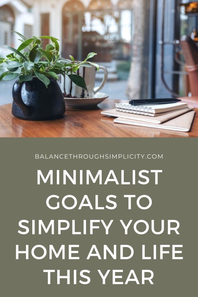 10 Minimalist Goals to Simplify Your Life This Year