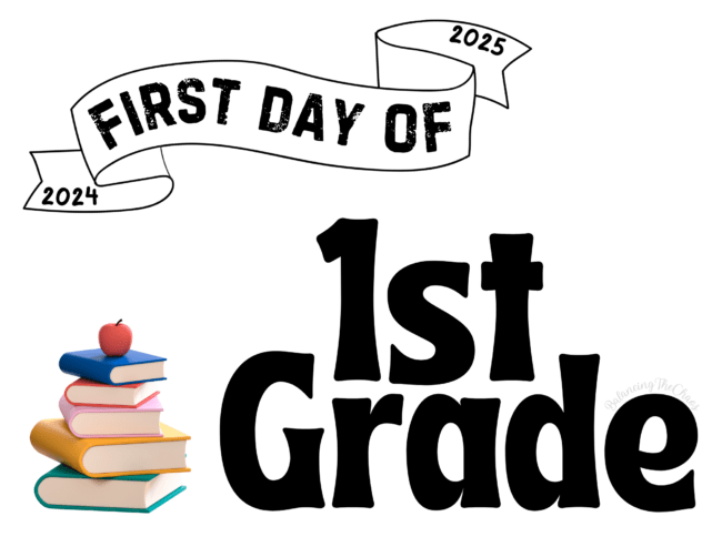 FREE PRINTABLE 20242025 First Day of School Signs Balancing The Chaos