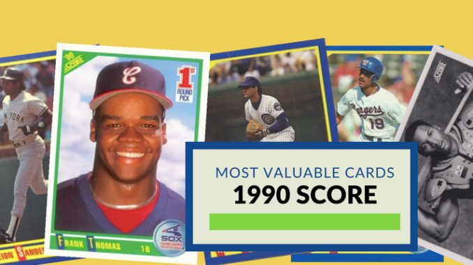 Most Valuable 1990 Score Baseball Cards Worth Money? Ballcard Genius