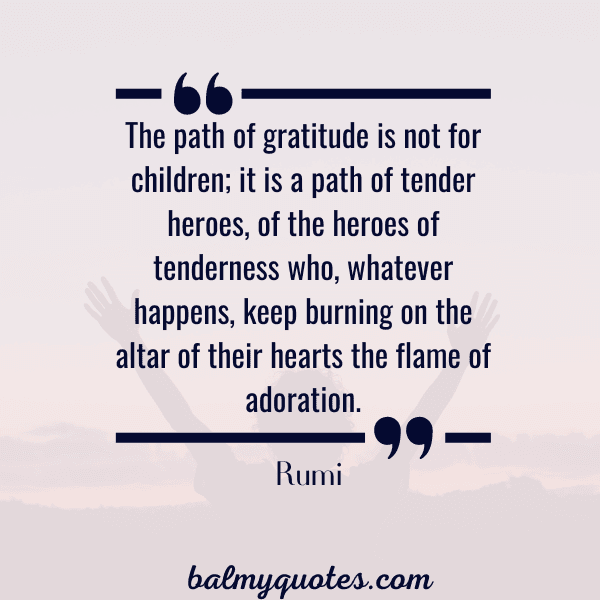 7 Inspiring Quotes On Gratitude By Rumi I Inspirational Quotes On Gratitude