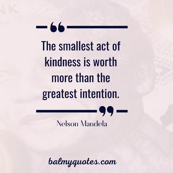 Nelson Mandela Quotes On Kindness I Love, Compassion Quotes