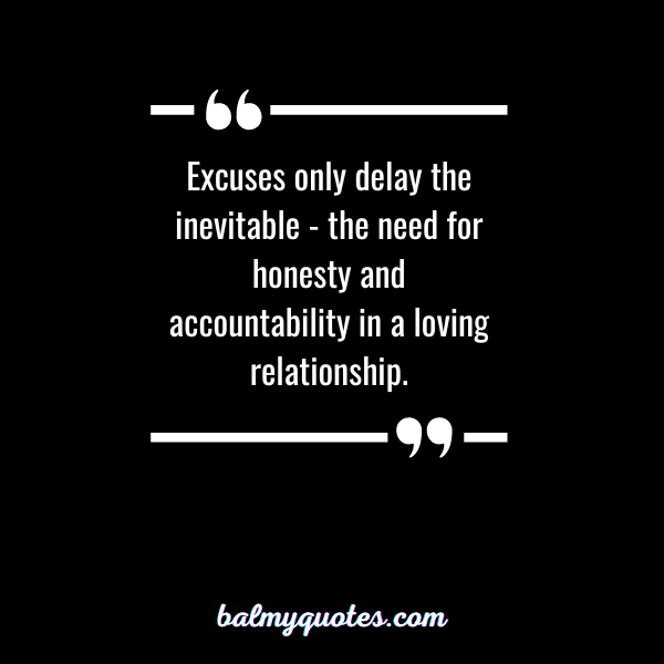 Quotes On Excuses In Love/Relationship » Balmy Quotes