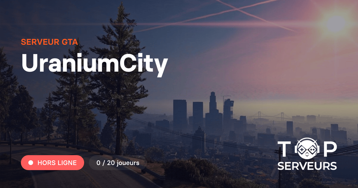 UraniumCity Serveur GTA