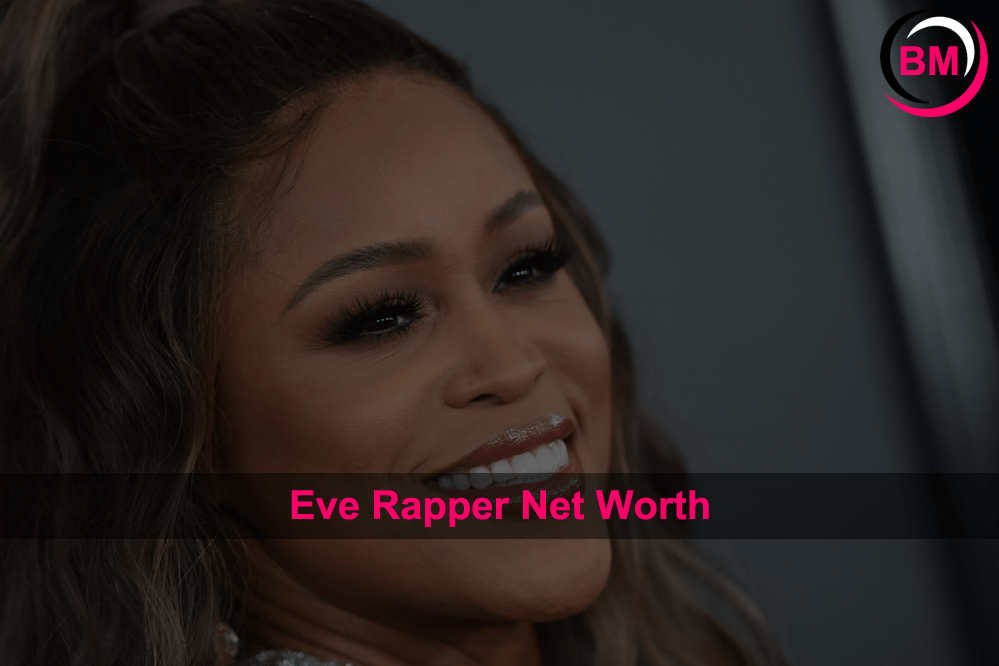 How Much is the Eve Rapper Net Worth?