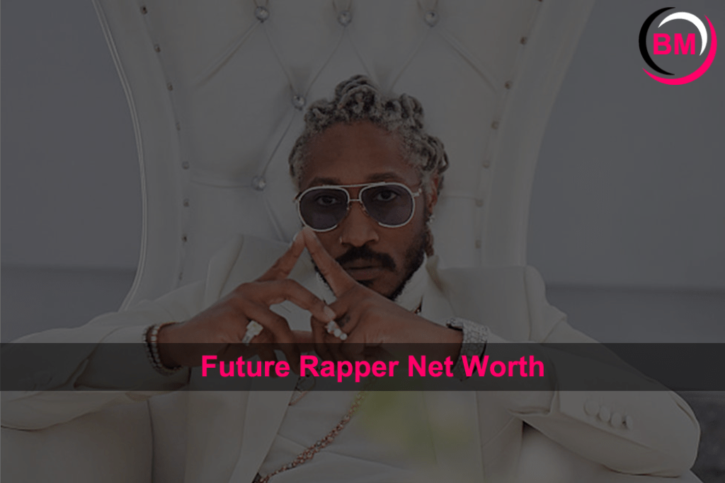 What is Future Rapper Net Worth?(04)