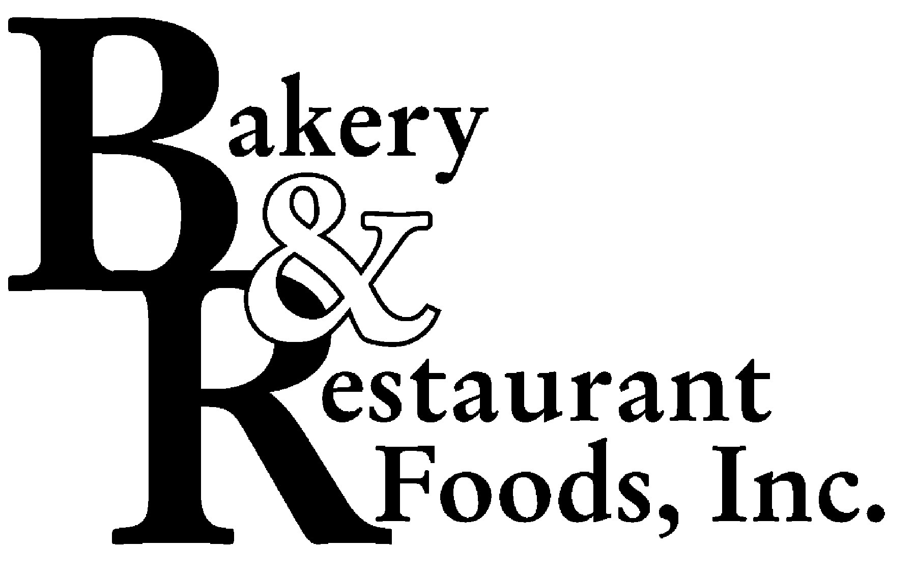 Bakery & Restaurant Foods, Inc.