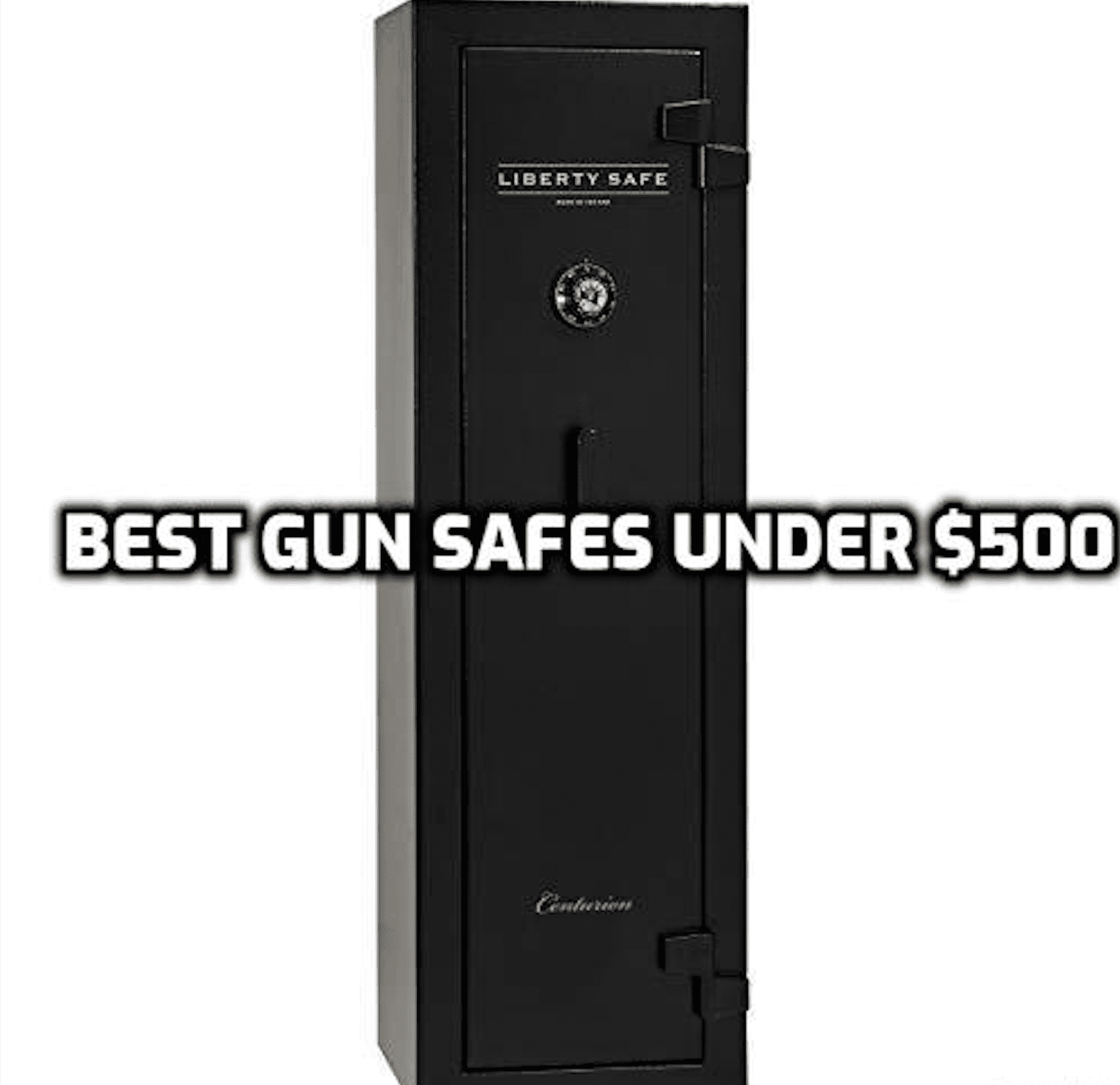 The 5 Best Gun Safes under 500 (2024 Top Budget Choices)