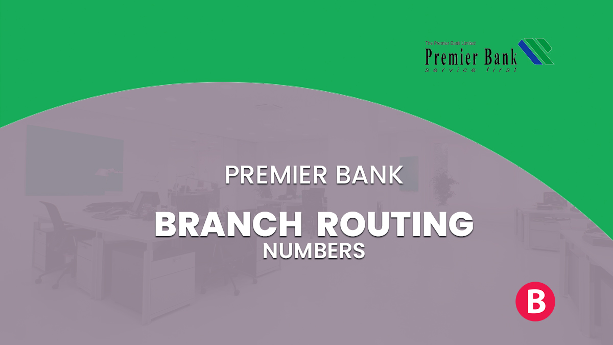 Premier Bank Branch Routing Numbers