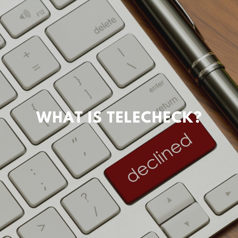 What is TeleCheck and How Does it Work?